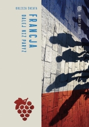 Francja. Dalej niż Paryż. Oblicza świata - Maria Renaud