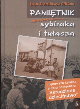 Pamiętnik sybiraka i tułacza - Królikowski Łucjan