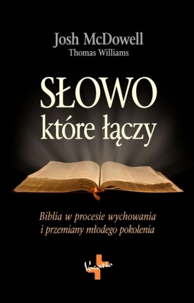 Słowo które łączy - Josh McDowell, Thomas Williams
