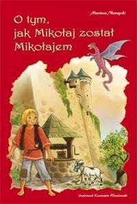 O tym, jak Mikołaj został Mikołajem