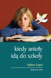 Kiedy anioły idą do szkoły