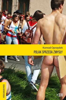 Polak sprzeda zmysły - Konrad Oprzędek