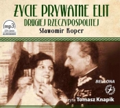 Życie prywatne elit Drugiej Rzeczypospolitej, książka audio (Audiobook)