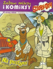 Scooby-Doo! Komiksy i zabaw .. 1 Na pustyni - Opracowanie zbiorowe