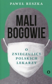 Mali bogowie (Uszkodzona okładka) - Paweł Reszka