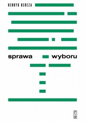 Sprawa wyboru - Henryk Bereza