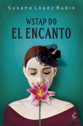 Wstąp do El Encanto - Susana López-Rubio