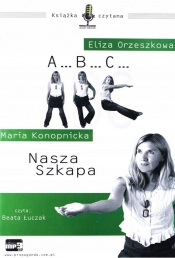 ABC/Nasza szkapa. Książka audio CD MP3 - Maria Konopnicka, Eliza Orzeszkowa