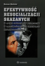 Efektywność resocjalizacji skazanych w opinii studentów pedagogiki w zależności od ich orientacji kryminologicznej