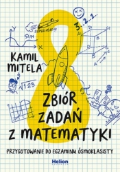 Zbiór zadań z matematyki - Kamil Mitela