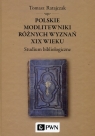 Polskie modlitewniki różnych wyznań XIX wieku Studium bibliologiczne Tomasz Ratajczak