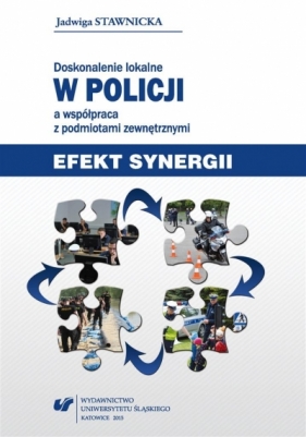 Doskonalenie lokalne w Policji a współpraca... - Jadwiga Stawnicka