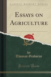 Essays on Agriculture (Classic Reprint)