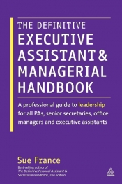 The Definitive Executive Assistant and Managerial Handbook