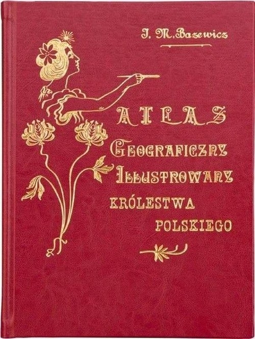 Atlas geograficzny ilustrowany Królestwa Polskiego