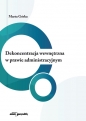 Dekoncentracja wewnętrzna w prawie administracyjnym - Marta Górka