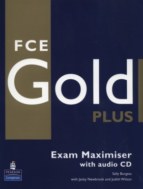 FCE Gold Plus Exam Maximiser + CD - .Burgess Sally, Newbrook Jacky, Wilson Judith