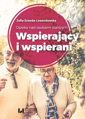 Opieka nad osobami starszymi - Szweda-Lewandowska Zofia