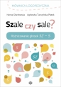 Szale czy sale? Różnicowanie głosek Sz-S - Hanna Głuchowska, Agnieszka Tarczyńska-Płatek