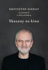 Skazany na kino Gierat Krzysztof, Ziembla Ewa
