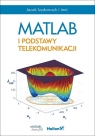 MATLAB i podstawy telekomunikacji Jacek Izydorczyk