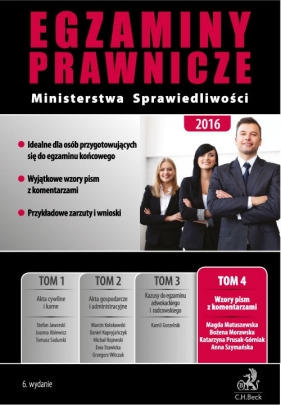 Egzaminy prawnicze Ministerstwa Sprawiedliwości 2016 Tom 4 Wzory pism z komentarzami - Matuszewska Magda, Morawska Bożena, Szymańska Anna, Prusak-Górniak Katarzyna
