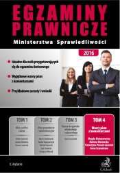 Egzaminy prawnicze Ministerstwa Sprawiedliwości 2016 Tom 4 Wzory pism z komentarzami
