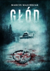 Głód - Marcin Majchrzak