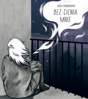 Bez cienia mnie - Luiza Grabowska