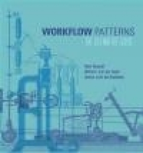 Workflow Patterns Arthur Hofstede, Arthur ter Hofstede, Wil Van Der Aalst