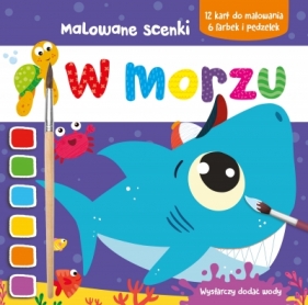 Malowane scenki. W morzu - Opracowanie zbiorowe
