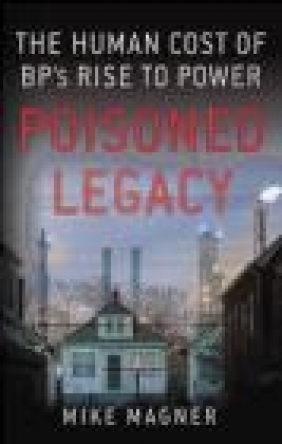 Poisoned Legacy Mike Magner