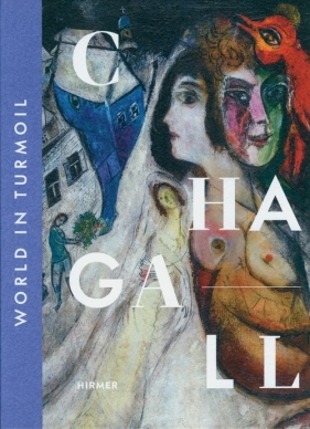 Chagall: World in Turmoil - Ilka Voermann