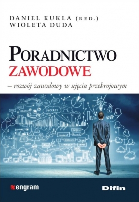 Poradnictwo zawodowe - Daniel Kukla, Wioleta Duda