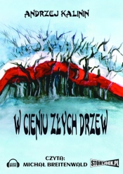 W cieniu złych drzew (Audiobook) - Kalinin Andrzej