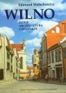 Wilno Dzieje architektura cmentarze