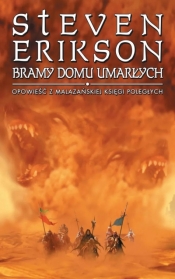 Bramy Domu Umarłych. Opowieści z Malazańskiej Księgi Poległych. Tom 2 - Steven Erikson