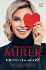 Niezwykła miłość Krystyna Mirek