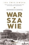 Opowieści o dawnej Warszawie Ida Żmiejewska