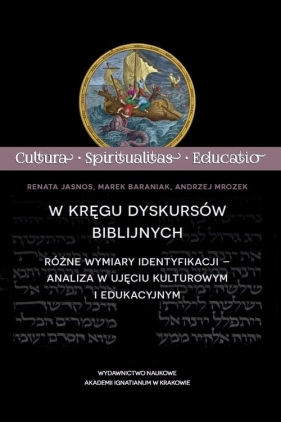 W kręgu dyskursów biblijnych - Jasnos Renata, Baraniak Marek, Mrozek Andrzej