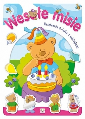 Wesołe misie Książeczka 2-latka z naklejkami