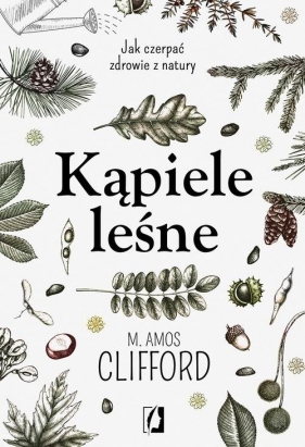 Kąpiele leśne - M. Amos Clifford