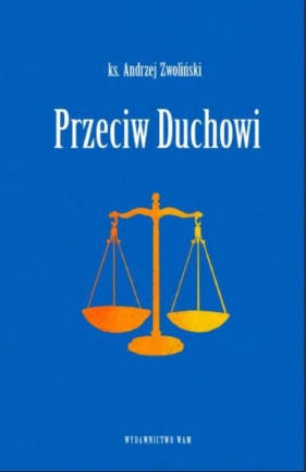 Przeciw duchowi - Zwoliński Andrzej