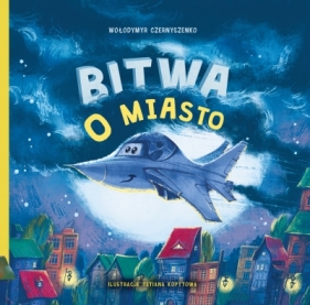 Bitwa o miasto - Wołodymyr Czernyszenko