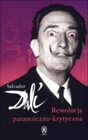 Rewolucja paranoiczno-krytyczna - Salvador Dali