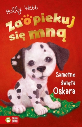 Zaopiekuj się mną Samotne święta Oskara - Holly Webb