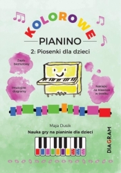 Kolorowe Pianino 2. Piosenki dla dzieci - Maja Dusik