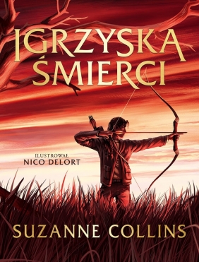 Igrzyska Śmierci. Część 1. (wyd. ilustrowane) - Suzanne Collins