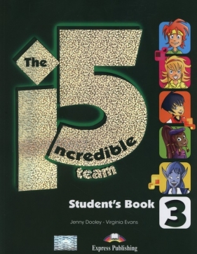 The Incredible 5 Team 3 Student's Book + i-ebook - Dooley Jenny, Evans Virginia