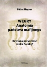 Węgry anatomia państwa mafijnego Bálint Magyar